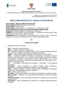 Miasto Będzin „WYGRAJ SWOJĄ PRZYSZŁOŚĆ” Projekt współfinansowany ze środków Unii Europejskiej w ramach Europejskiego Funduszu Społecznego