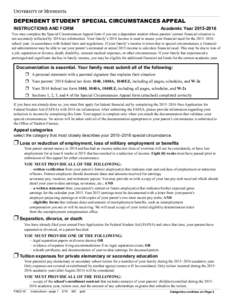 DEPENDENT STUDENT SPECIAL CIRCUMSTANCES APPEAL INSTRUCTIONS AND FORM Academic YearYou may complete the Special Circumstances Appeal form if you are a dependent student whose parents’ current financial situa