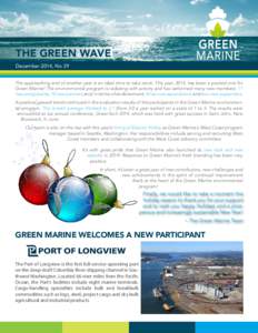 THE GREEN WAVE December 2014, No 39 The approaching end of another year is an ideal time to take stock. This year, 2014, has been a packed one for Green Marine! The environmental program is radiating with activity and ha