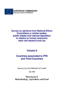 Survey on opinions from National Ethics Committees or similar bodies, public debate and national legislation in relation to human embryonic stem cell research and use