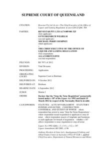 SUPREME COURT OF QUEENSLAND CITATION: Revestar Pty Ltd & ors v The Chief Executive of the Office of Liquor and Gaming Regulation & anorQSC 304