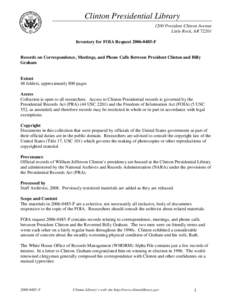 Clinton Presidential Library 1200 President Clinton Avenue Little Rock, AR[removed]Inventory for FOIA Request[removed]F  Records on Correspondence, Meetings, and Phone Calls Between President Clinton and Billy