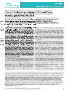 LETTERS PUBLISHED ONLINE: 27 JUNE 2016 | DOI: NCLIMATE3056 Human-induced greening of the northern extratropical land surface Jiafu Mao1*, Aurélien Ribes2, Binyan Yan3, Xiaoying Shi1, Peter E. Thornton1, Roland S