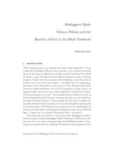 Heidegger’s Mask: Silence, Politics and the Banality of Evil in the Black Notebooks Adam Knowles  I.