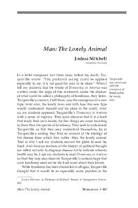 Man: The Lonely Animal Joshua Mitchell Georgetown University In a letter composed just three years before his death, Tocqueville wrote: “This profound saying could be applied especially to me: it is not good for man to