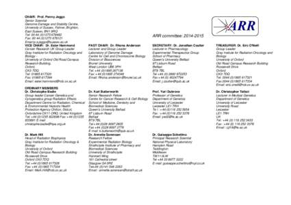 CHAIR: Prof. Penny Jeggo Senior Scientist Genome Damage and Stability Centre, University of Sussex, Falmer, Brighton, East Sussex, BN1 9RQ Tel: [removed]678482