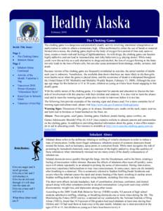 Healthy Alaska February 2010 The Choking Game Inside This Issue: Page 1