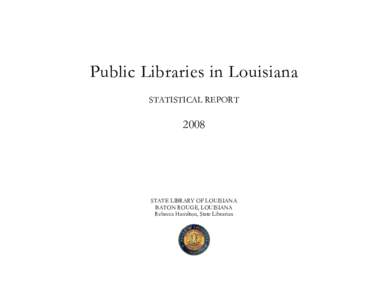 Southern United States / Confederate States of America / Public library / Library / Baton Rouge /  Louisiana / State Library of Louisiana / Librarian / Acadiana / Public library ratings / Library science / Louisiana / Baton Rouge metropolitan area