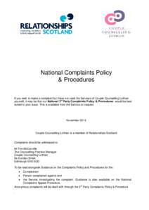 National Complaints Policy & Procedures If you wish to make a complaint but have not used the Services of Couple Counselling Lothian yourself, it may be that our National 3rd Party Complaints Policy & Procedures would be