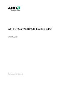 ATI FireMV 2400/ATI FirePro 2450 User Guide Part Number: [removed]  ii