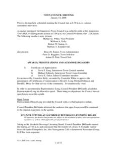 TOWN COUNCIL MEETING January 14, 2008 Prior to the regularly scheduled meeting the Council met at 6:30 p.m. to conduct committee interviews. A regular meeting of the Jamestown Town Council was called to order at the Jame