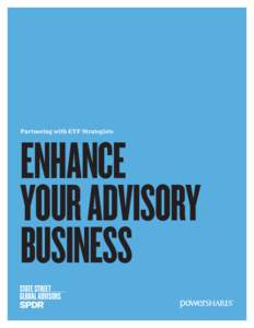 Partnering with ETF Strategists  ENHANCE YOUR ADVISORY BUSINESS