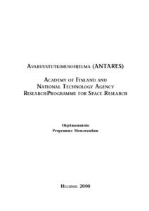 1  AVARUUSTUTKIMUSOHJELMA (ANTARES) ACADEMY OF FINLAND AND NATIONAL TECHNOLOGY AGENCY RESEARCHPROGRAMME FOR SPACE RESEARCH