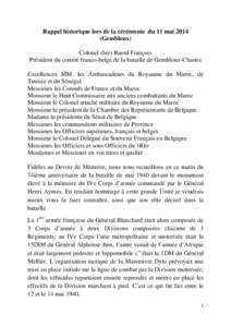 Rappel historique lors de la cérémonie du 11 mai[removed]Gembloux) Colonel (hre) Raoul François Président du comité franco-belge de la bataille de Gembloux-Chastre Excellences MM. les Ambassadeurs du Royaume du Maroc,