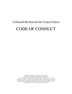 Cobleskill-Richmondville Central School  CODE OF CONDUCT Adopted by the Board of Education July 9, 2001 Reviewed and Readopted by the Board of Education