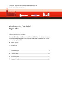 Deutsche Gesellschaft für Internationales Recht German Society of International Law Mitteilungen der Gesellschaft August 2016 Liebe Kolleginnen und Kollegen,
