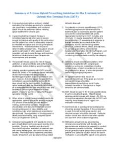 Summary of Arizona Opioid Prescribing Guidelines for the Treatment of Chronic Non-Terminal Pain (CNTP) 1) A comprehensive medical and pain related evaluation that includes assessing for substance use, psychiatric comorbi