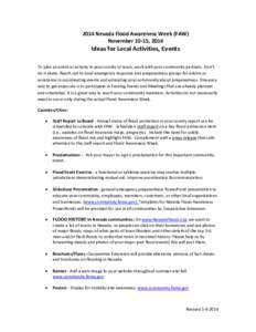 2014 Nevada Flood Awareness Week (FAW) November 10-15, 2014 Ideas for Local Activities, Events To plan an event or activity in your county or town, work with your community partners. Don’t do it alone. Reach out to loc