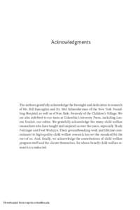 Acknowledgments  The authors gratefully acknowledge the foresight and dedication to research of Mr. Bill Baccaglini and Dr. Mel Schneiderman of the New York Foundling Hospital, as well as of Nan Dale, formerly of the Chi