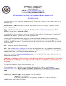 IMMIGRANT VISA SECTION U.S. CONSULATE GENERAL MUMBAI, INDIA EMAIL: [removed] WEBSITE: http://mumbai.usconsulate.gov APPOINTMENT PACKAGE FOR IMMIGRANT VISA APPLICANTS