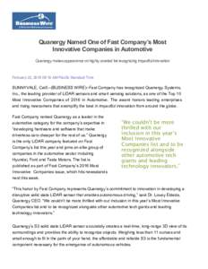 Quanergy Named One of Fast Company’s Most Innovative Companies in Automotive Quanergy makes appearance on highly coveted list recognizing impactful innovation February 22, :16 AM Pacific Standard Time