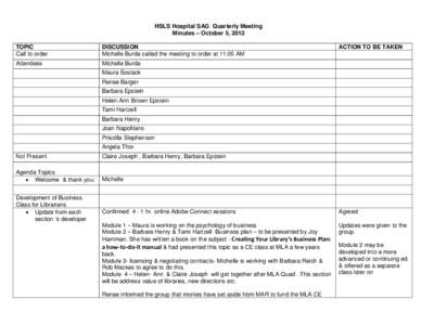 HSLS Hospital SAG Quarterly Meeting Minutes – October 5, 2012 TOPIC Call to order  DISCUSSION