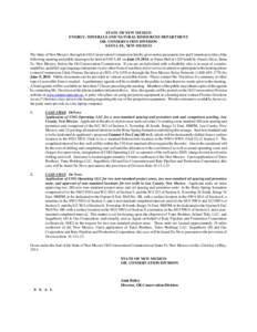 STATE OF NEW MEXICO ENERGY, MINERALS AND NATURAL RESOURCES DEPARTMENT OIL CONSERVATION DIVISION SANTA FE, NEW MEXICO The State of New Mexico, through its Oil Conservation Commission hereby gives notice pursuant to law an