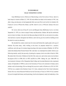 IN MEMORIAM ISAAC MCKINNEY LEWIS Isaac McKinney Lewis, Professor of Bacteriology in the University of Texas, died of a heart attack in Austin on March 12, 1943. He had suffered an attack in the summer of 1941, but, after