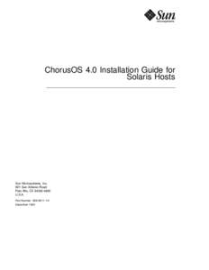 ChorusOS 4.0 Installation Guide for Solaris Hosts Sun Microsystems, Inc. 901 San Antonio Road Palo Alto, CA[removed]