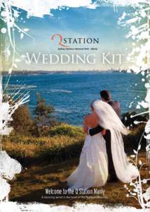 Wedding Kit  Welcome to the Q Station Manly A stunning secret in the heart of the Northern Beaches.  Your wedding day is one of the most memorable days of your life and