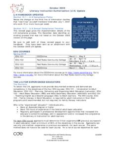 October 2009 Literacy Instruction Authorization (LIA) Update LIA HANDBOOK UPDATES Section 10.1 – LIA Compliance Policy Notice the change on the third line of information clarifies that “new hires” are staff members