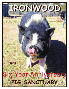 Pig / Zoology / Domestic pig / Biology / Agriculture / Animal rights movement / Miniature pig / Ironwood Pig Sanctuary / Pot-bellied pig / Ironwood /  Michigan