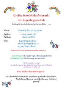 Großer Schulkinderflohmarkt der Regenbogenschule Kleidung für Grundschulkinder, Spielsachen, Bücher, uvm. Wann: