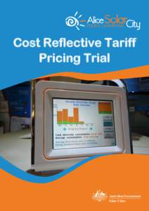 Cost Reflective Tariff Pricing Trial Alice Solar City Final report Residential Cost Reflective Tariff Pricing Trial