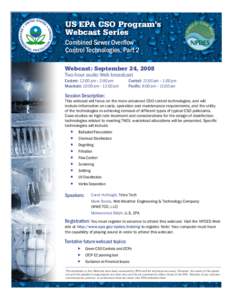 US EPA CSO Program’s Webcast Series Combined Sewer Overflow Control Technologies, Part 2 Webcast: September 24, 2008 Two-hour audio Web broadcast