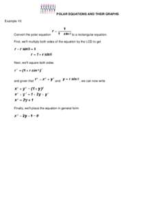 POLAR EQUATIONS AND THEIR GRAPHS Example 10: Convert the polar equation  to a rectangular equation.