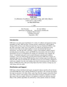 PeRColate A collection of synthesis, signal processing, and video objects (with source-code toolkit) for Max/MSP/Nato v. 1.0b3 Dan Trueman