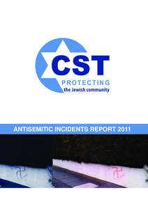 ANTISEMITIC INCIDENTS REPORT 2011  2 / Antisemitic Incidents Report 2011