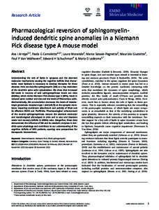 Research Article  Pharmacological reversion of sphingomyelininduced dendritic spine anomalies in a Niemann Pick disease type A mouse model Ana I Arroyo1,†, Paola G Camoletto1,2,†, Laura Morando2, Marco Sassoe-Pognett