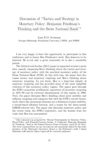 Discussion of “Tactics and Strategy in Monetary Policy: Benjamin Friedman’s Thinking and the Swiss National Bank”∗ Lars E.O. Svensson Sveriges Riksbank, Stockholm University, CEPR, and NBER