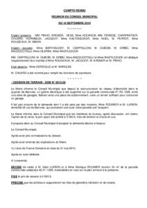 COMPTE RENDU REUNION DU CONSEIL MUNICIPAL DU 10 SEPTEMBRE 2010 ******** Etaient présents : MM. PINHO, KREMER, HESS, Mme HOLWECK, MM. PERISSE, CHARPENTIER, CHUARD, HORNBECK, JACQUOT, Mme KALTENECKER, Mme NOEL, M. PERROT,