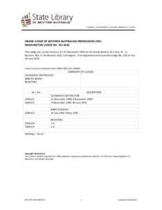 GRAND LODGE OF WESTERN AUSTRALIAN FREEMASONS (INC) MADDINGTON LODGE NO. 331 WAC The Lodge was consecrated on the 15 December 1958 by the Grand Master, M.S. Bro. Dr. J.L. Rossiter, MA, in the Masonic Hall, Cannington. It 