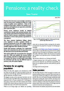 Pensions: a reality check Dave Treanor April 2014 Pensions have become an increasingly contentious issue in recent years, resulting in strikes by a wide