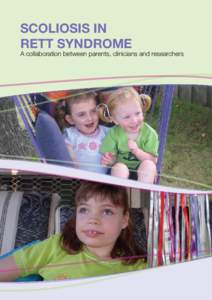 SCOLIOSIS IN RETT SYNDROME A collaboration between parents, clinicians and researchers  Contributors to this booklet: