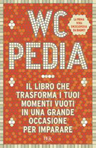 WCPEDIA Il libro che trasforma i tuoi momenti vuoti in una grande occasione per imparare