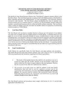 RED RIVER JOINT WATER RESOURCE DISTRICT COST-SHARE POLICIES AND PROCEDURES (Approved April 12, Amended November 9, 2011) The Red River Joint Water Resource District (the “Joint Board”) supports retention effor