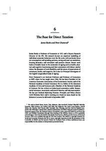 6 The Base for Direct Taxation James Banks and Peter Diamond∗ James Banks is Professor of Economics at UCL and a Deputy Research Director of the IFS. His research focuses on empirical modelling of