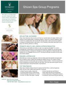 Shizen Spa Group Programs Shizen Spa is on the leading edge of spa activity in Muskoka with resultsoriented treatments, fully licensed food and beverage service and signature take home products both from around the globe