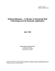DOE/EIA-TR-0565 Distribution Category UC-950 Drilling Sideways -- A Review of Horizontal Well Technology and Its Domestic Application