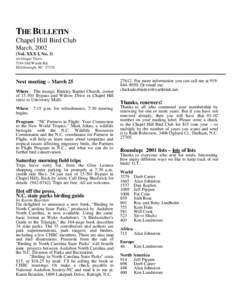 THE BULLETIN Chapel Hill Bird Club March, 2002 (Vol. XXX I, No. 3) c/o Ginger Travis 5244 Old Woods Rd.